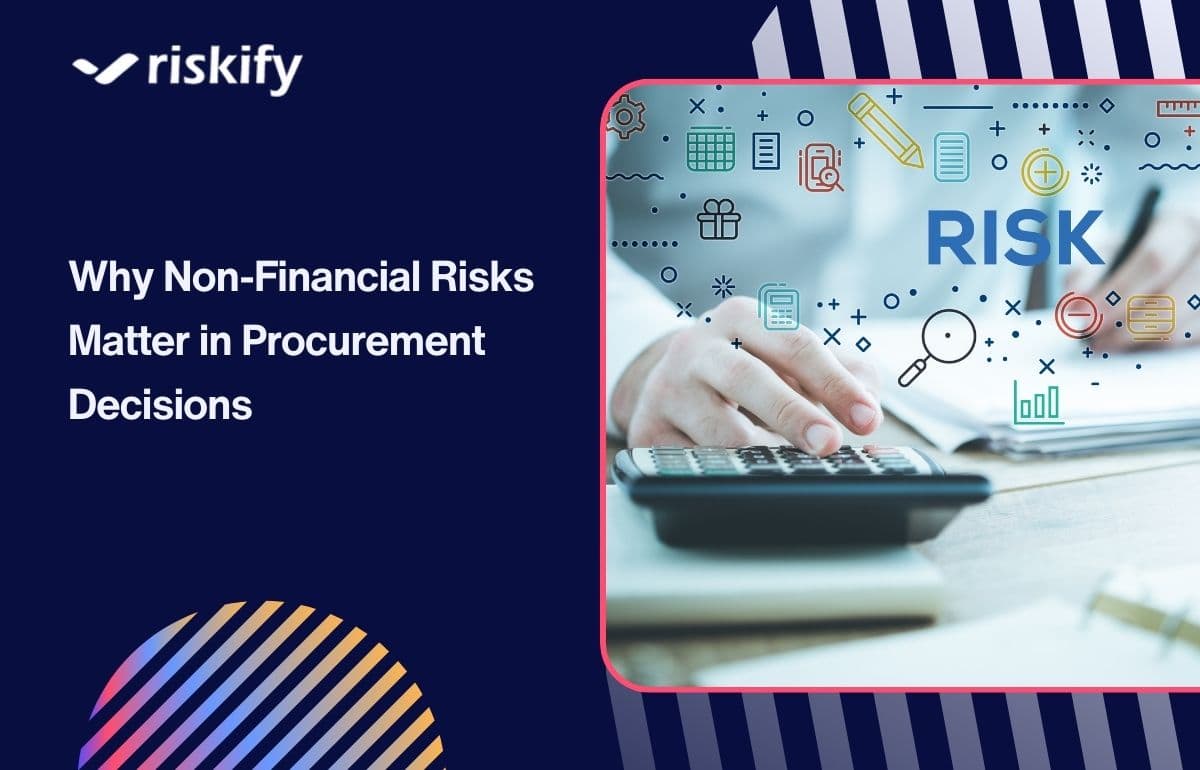 Why Non-Financial Risks Matter in Procurement Decisions