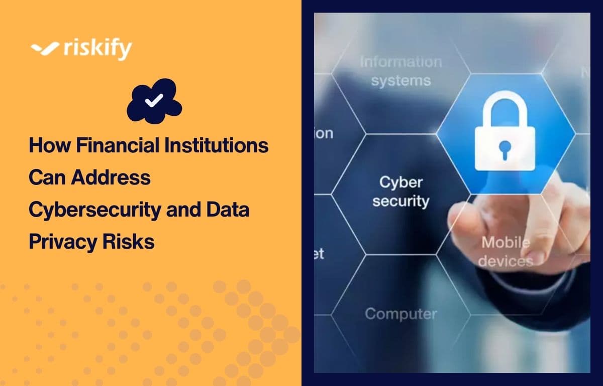 How Financial Institutions Can Address Cybersecurity and Data Privacy Risks