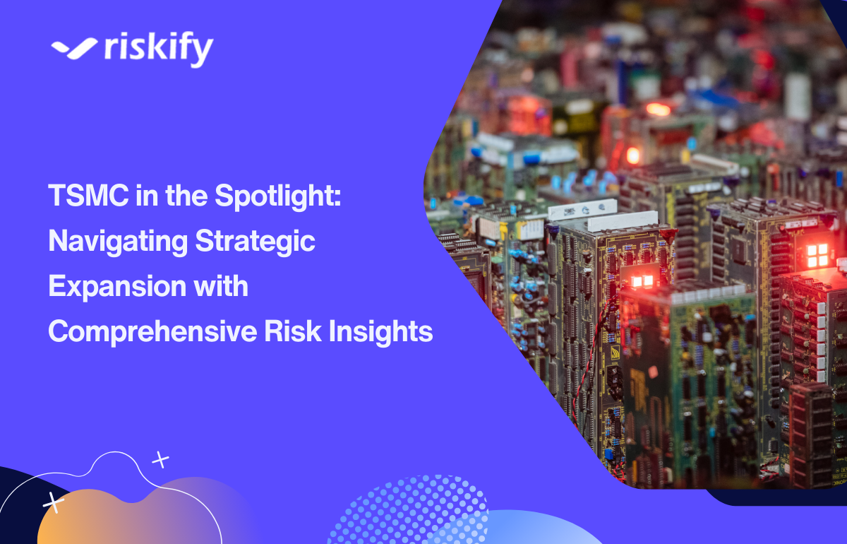 TSMC in the Spotlight: Navigating Strategic Expansion with Comprehensive Risk Insights