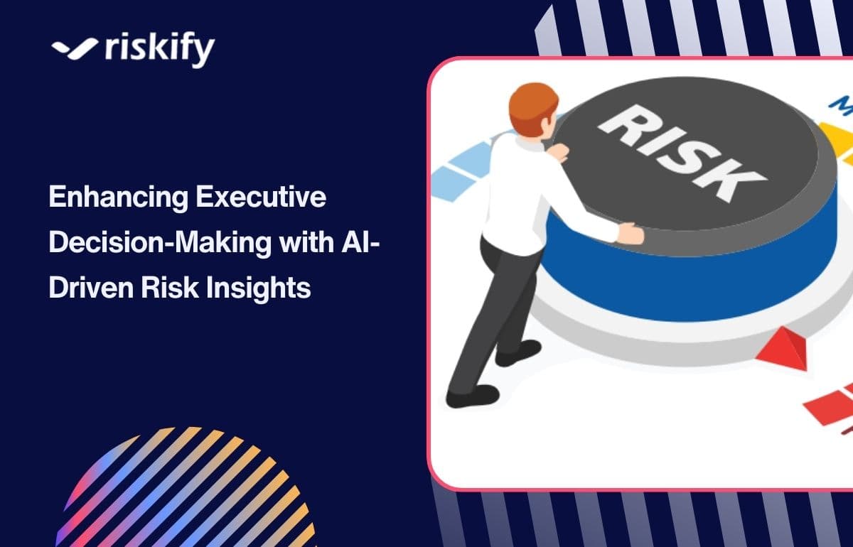 Enhancing Executive Decision-Making with AI-Driven Risk Insights