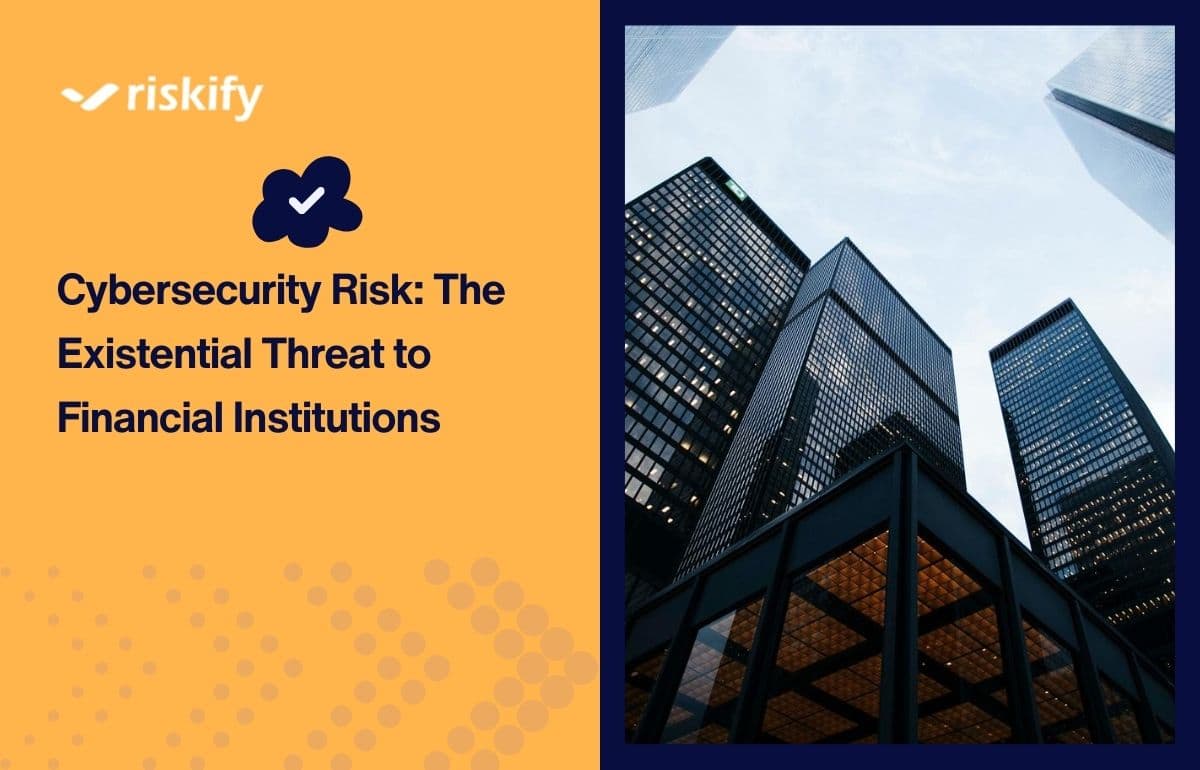 Cybersecurity Risk: The Existential Threat to Financial Institutions