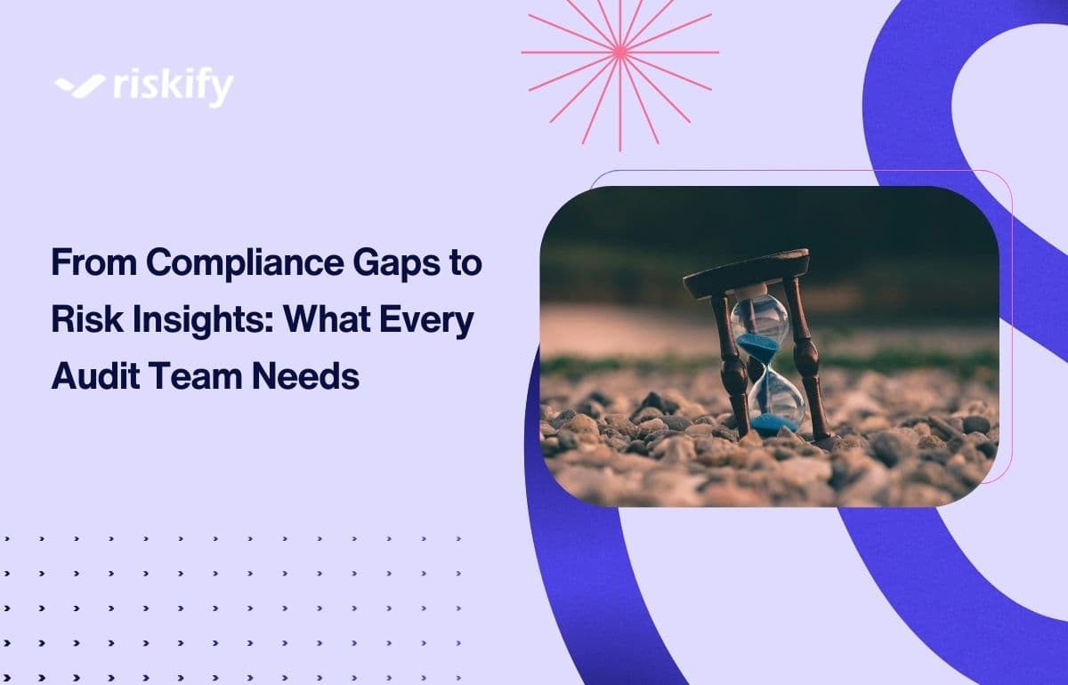 From Compliance Gaps to Risk Insights: What Every