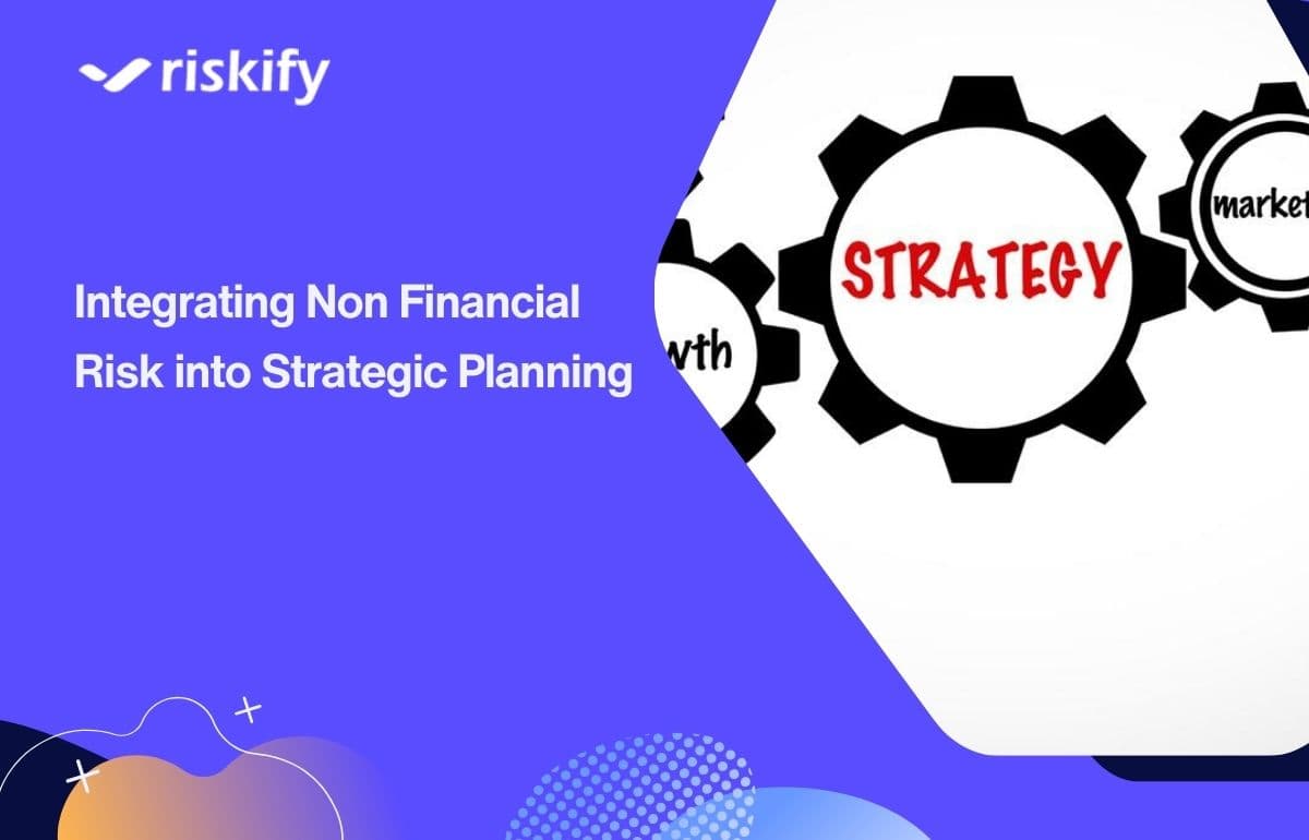 Integrating Non Financial Risk into Strategic Planning