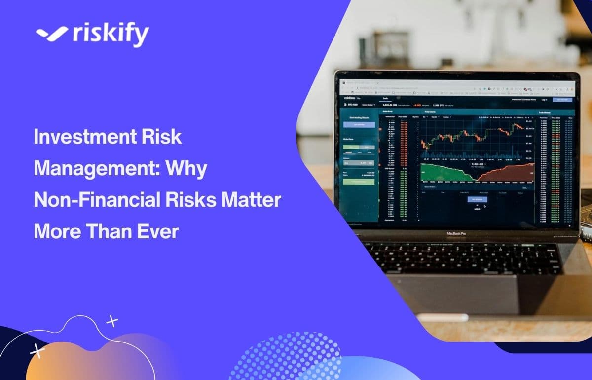 Investment Risk Management: Why Non-Financial Risks Matter More Than Ever