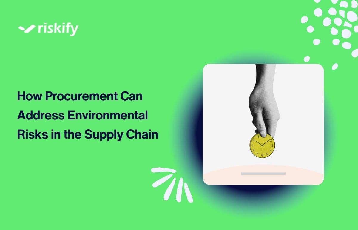 How Procurement Can Address Environmental Risks in the Supply Chain