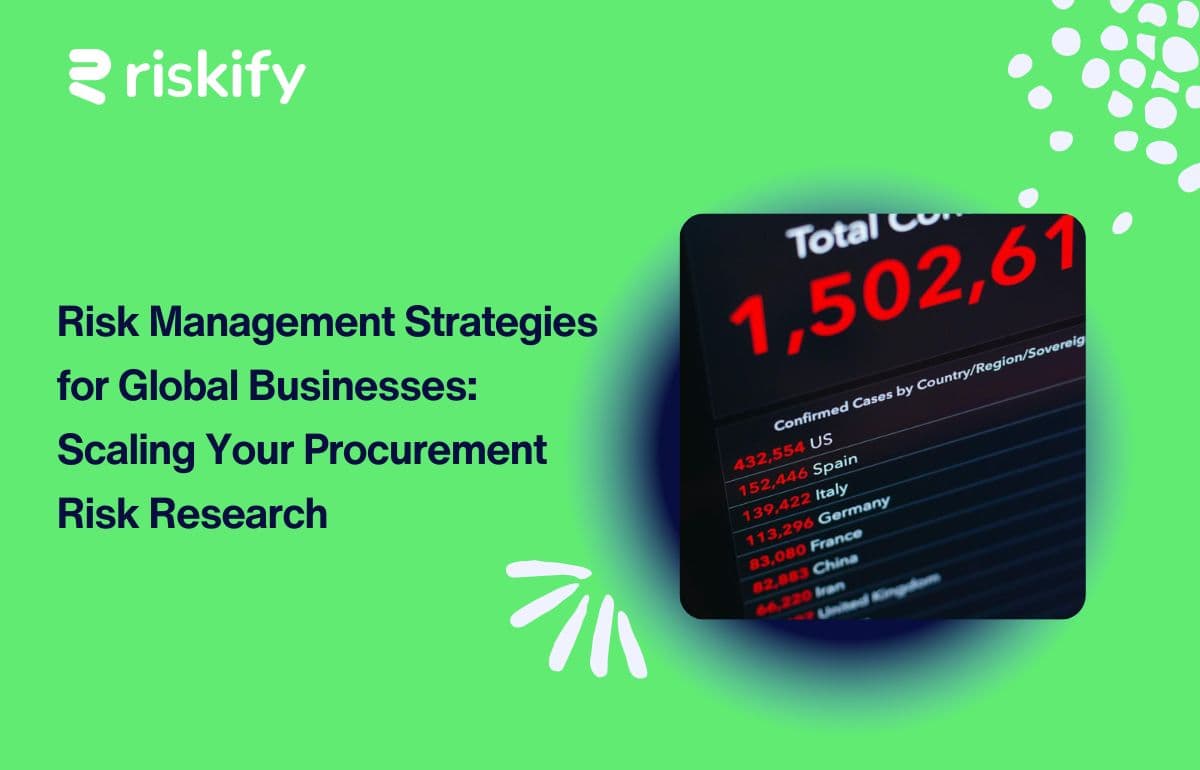 Risk Management Strategies for Global Businesses: Scaling Your Procurement Risk Research