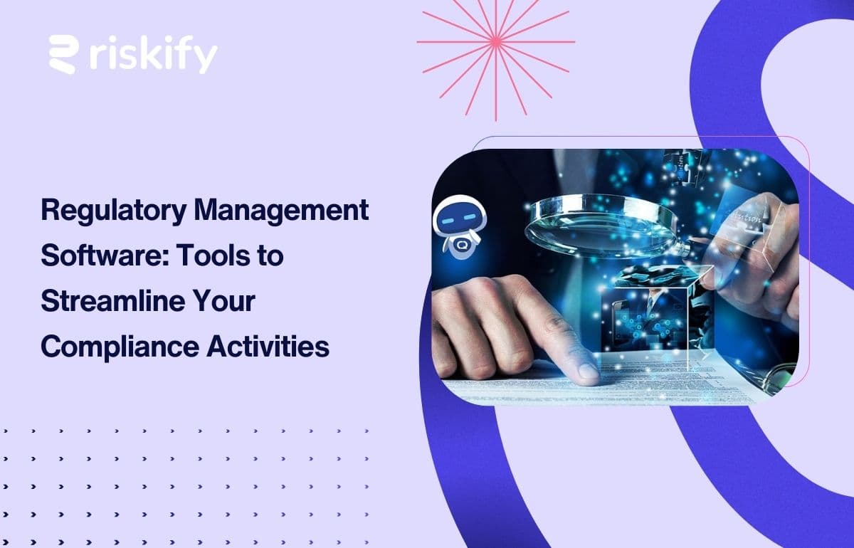 Regulatory Management Software: Tools to Streamline Your Compliance Activities
