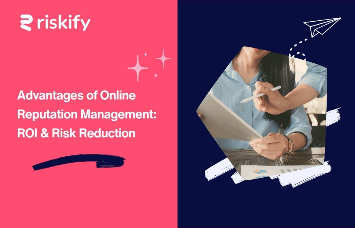 Advantages of Online Reputation Management: ROI & Risk Reduction
