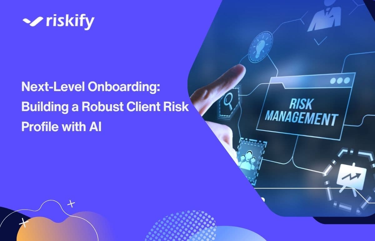 Next-Level Onboarding: Building a Robust Client Risk Profile with AI