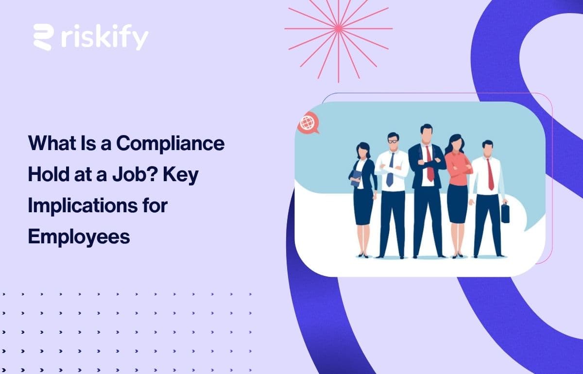 What Is a Compliance Hold at a Job? Key Implications for Employees