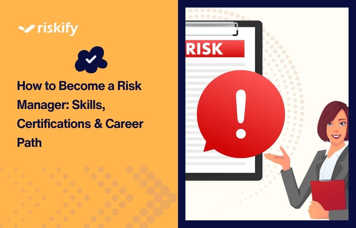 How to Become a Risk Manager: Skills, Certifications & Career Path