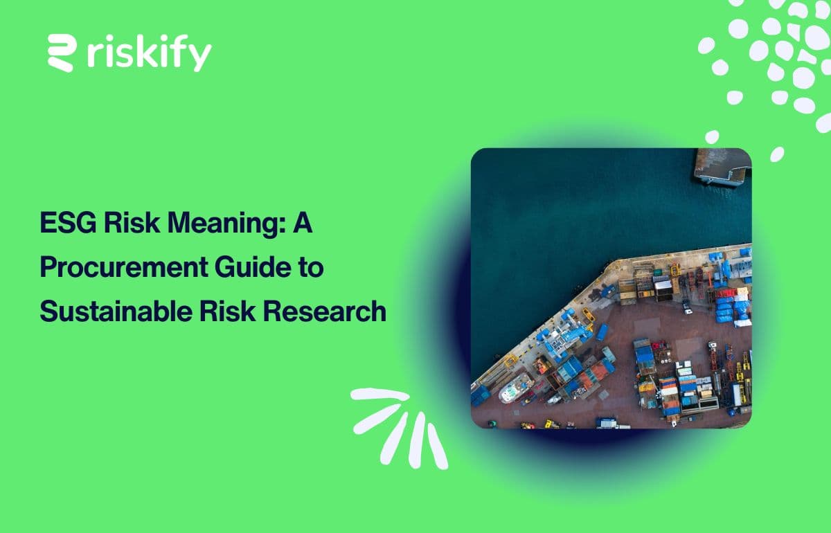 ESG Risk Meaning: A Procurement Guide to Sustainable Risk Research