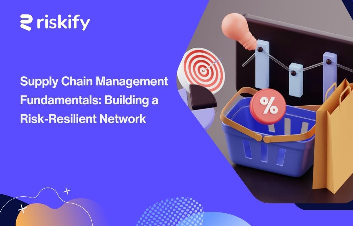 Supply Chain Management Fundamentals: Building a Risk-Resilient Network