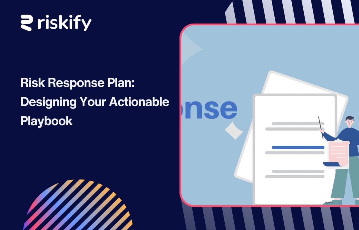 Risk Response Plan: Designing Your Actionable Playbook