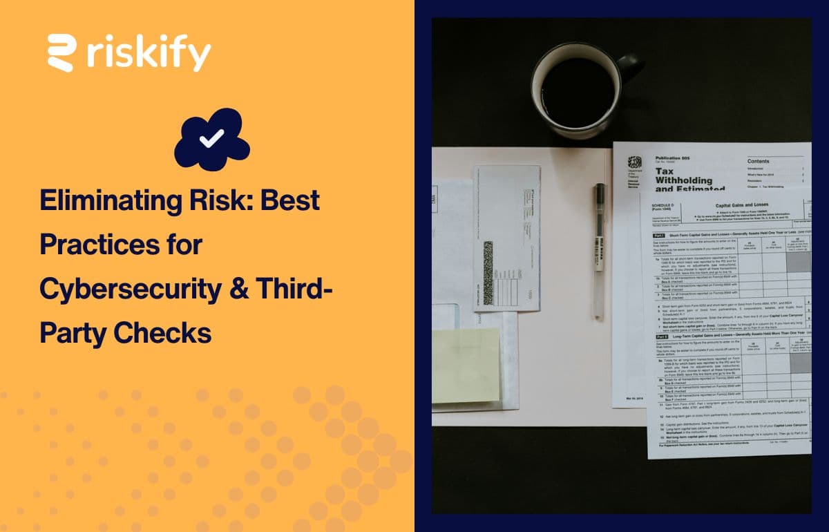 Eliminating Risk: Best Practices for Cybersecurity & Third-Party Checks