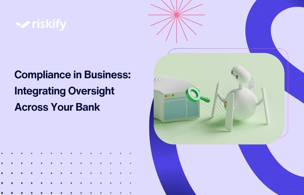 Compliance in Business: Integrating Oversight Across Your Bank