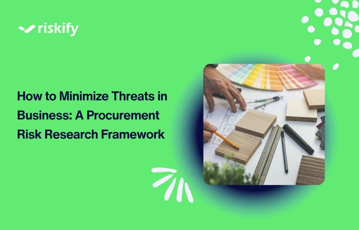 How to Minimize Threats in Business: A Procurement Risk Research Framework