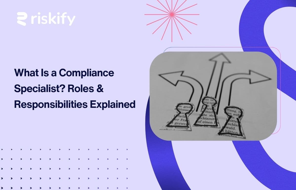 What Is a Compliance Specialist? Roles & Responsibilities Explained