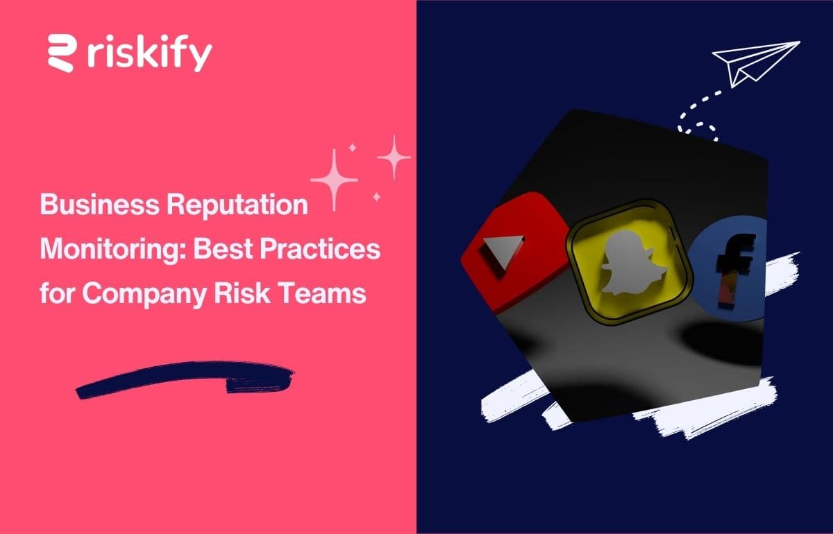 Business Reputation Monitoring: Best Practices for Company Risk Teams