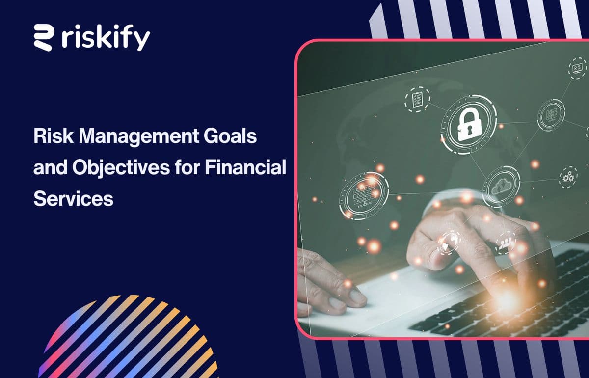 Risk Management Goals and Objectives for Financial Services